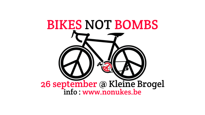 Bikes not Bombs : 26/09@Kleine Brogel